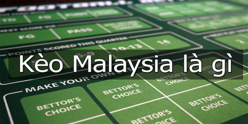 Kèo Malaysia Cách Tính Kèo Malaysia