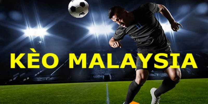 Kèo Malaysia Mẹo Cược Thắng Lớn Với Kèo Malaysia